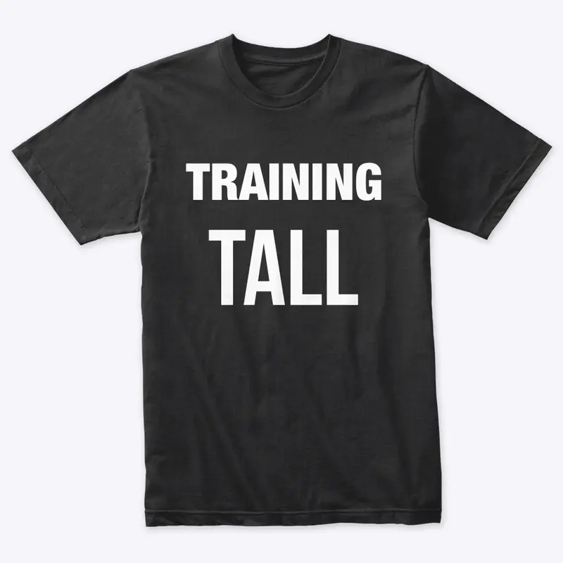 Training Tall